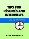 Tips for Resumes and Interviews, All in One Hour (eBook)